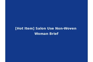 [Hot Item] Salon Use Non-Woven Woman Brief