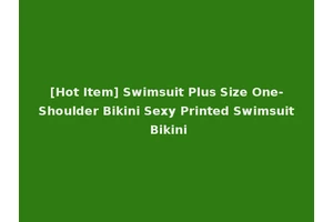 [Hot Item] Swimsuit Plus Size One-Shoulder Bikini Sexy Printed Swimsuit Bikini