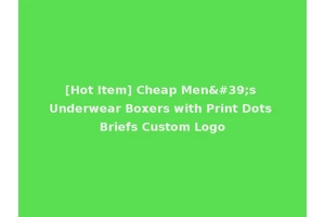 [Hot Item] Cheap Men's Underwear Boxers with Print Dots Briefs Custom Logo