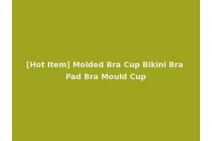 [Hot Item] Molded Bra Cup Bikini Bra Pad Bra Mould Cup