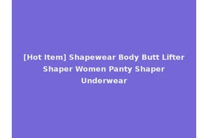 [Hot Item] Shapewear Body Butt Lifter Shaper Women Panty Shaper Underwear