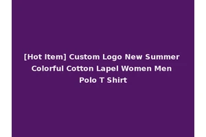 [Hot Item] Custom Logo New Summer Colorful Cotton Lapel Women Men Polo T Shirt