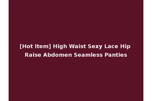 [Hot Item] High Waist Sexy Lace Hip Raise Abdomen Seamless Panties