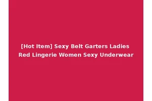 [Hot Item] Sexy Belt Garters Ladies Red Lingerie Women Sexy Underwear