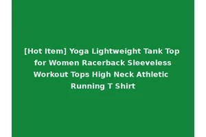 [Hot Item] Yoga Lightweight Tank Top for Women Racerback Sleeveless Workout Tops High Neck Athletic Running T Shirt