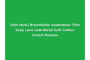 [Hot Item] Breathable Underwear Thin Sexy Lace Low-Waist Soft Cotton Crotch Panties