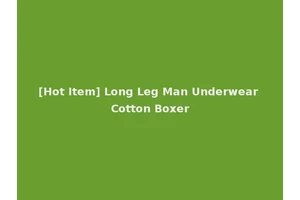 [Hot Item] Long Leg Man Underwear Cotton Boxer