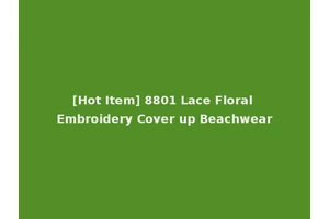 [Hot Item] 8801 Lace Floral Embroidery Cover up Beachwear