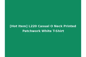 [Hot Item] L220 Casual O Neck Printed Patchwork White T-Shirt