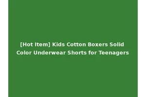 [Hot Item] Kids Cotton Boxers Solid Color Underwear Shorts for Teenagers