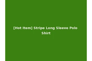 [Hot Item] Stripe Long Sleeve Polo Shirt