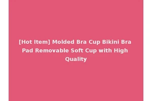 [Hot Item] Molded Bra Cup Bikini Bra Pad Removable Soft Cup with High Quality