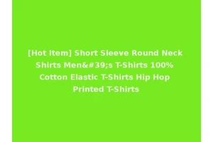 [Hot Item] Short Sleeve Round Neck Shirts Men's T-Shirts 100% Cotton Elastic T-Shirts Hip Hop Printed T-Shirts