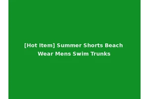 [Hot Item] Summer Shorts Beach Wear Mens Swim Trunks
