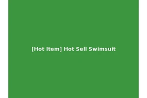 [Hot Item] Hot Sell Swimsuit