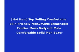 [Hot Item] Top Selling Comfortable Skin-Friendly Men's Breathable Panties Mens Bodysuit Male Comfortable Solid Men Boxer
