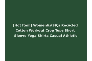 [Hot Item] Women's Recycled Cotton Workout Crop Tops Short Sleeve Yoga Shirts Casual Athletic