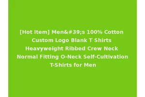 [Hot Item] Men's 100% Cotton Custom Logo Blank T Shirts Heavyweight Ribbed Crew Neck Normal Fitting O-Neck Self-Cultivation T-Shirts for Men