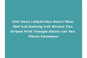 [Hot Item] Lady's Beach Wear Wet Suit Bathing Suit Women Ties Striped Print Triangle Bikinis Set Two Pieces Swimwear