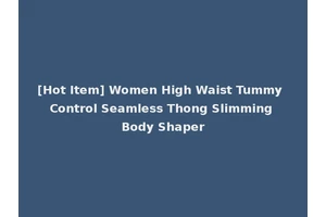 [Hot Item] Women High Waist Tummy Control Seamless Thong Slimming Body Shaper