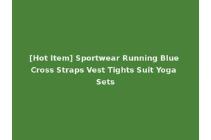 [Hot Item] Sportwear Running Blue Cross Straps Vest Tights Suit Yoga Sets