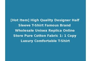 [Hot Item] High Quality Designer Half Sleeve T-Shirt Famous Brand Wholesale Unisex Replica Online Store Pure Cotton Fabric 1: 1 Copy Luxury Comfortable T-Shirt