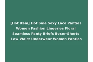 [Hot Item] Hot Sale Sexy Lace Panties Women Fashion Lingeries Floral Seamless Panty Briefs Boxer-Shorts Low Waist Underwear Women Panties