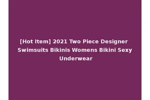 [Hot Item] 2021 Two Piece Designer Swimsuits Bikinis Womens Bikini Sexy Underwear