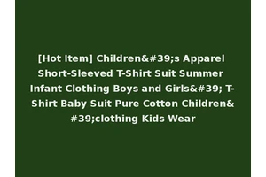 [Hot Item] Children's Apparel Short-Sleeved T-Shirt Suit Summer Infant Clothing Boys and Girls' T-Shirt Baby Suit Pure Cotton Children'clothing Kids Wear