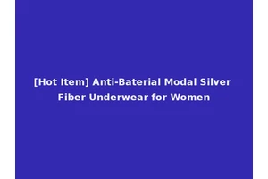 [Hot Item] Anti-Baterial Modal Silver Fiber Underwear for Women