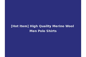 [Hot Item] High Quality Merino Wool Men Polo Shirts