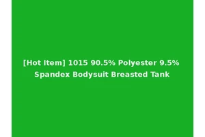 [Hot Item] 1015 90.5% Polyester 9.5% Spandex Bodysuit Breasted Tank