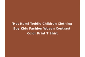 [Hot Item] Toddle Children Clothing Boy Kids Fashion Woven Contrast Color Print T Shirt