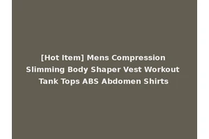 [Hot Item] Mens Compression Slimming Body Shaper Vest Workout Tank Tops ABS Abdomen Shirts