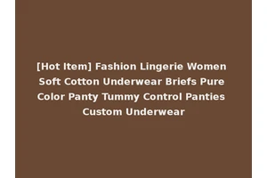 [Hot Item] Fashion Lingerie Women Soft Cotton Underwear Briefs Pure Color Panty Tummy Control Panties Custom Underwear