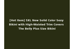 [Hot Item] 5XL New Solid Color Sexy Bikini with High-Waisted Trim Covers The Belly Plus Size Bikini