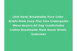 [Hot Item] Breathable Pure Color Briefs Male Sexy Plus Size Underpants Mens Boxers All Day Comfortable Cotton Breathable Male Boxer Briefs Underwer
