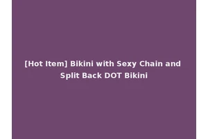[Hot Item] Bikini with Sexy Chain and Split Back DOT Bikini