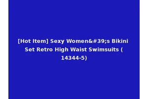 [Hot Item] Sexy Women's Bikini Set Retro High Waist Swimsuits (14344-5)
