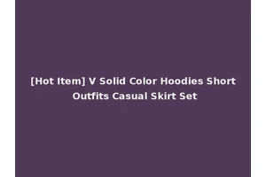 [Hot Item] V Solid Color Hoodies Short Outfits Casual Skirt Set