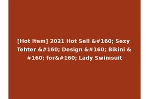 [Hot Item] 2021 Hot Sell   Sexy Tehter   Design   Bikini   for  Lady Swimsuit