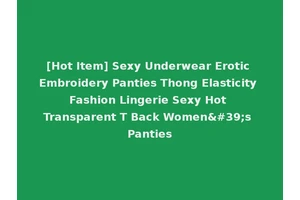 [Hot Item] Sexy Underwear Erotic Embroidery Panties Thong Elasticity Fashion Lingerie Sexy Hot Transparent T Back Women's Panties