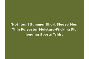 [Hot Item] Summer Short Sleeve Men Thin Polyester Moisture-Wicking Fit Jogging Sports Tshirt