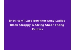 [Hot Item] Lace Bowknot Sexy Ladies Black Strappy G-String Sheer Thong Panties