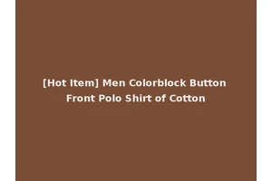 [Hot Item] Men Colorblock Button Front Polo Shirt of Cotton