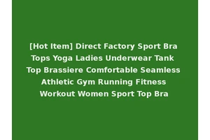 [Hot Item] Direct Factory Sport Bra Tops Yoga Ladies Underwear Tank Top Brassiere Comfortable Seamless Athletic Gym Running Fitness Workout Women Sport Top Bra