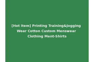 [Hot Item] Printing Training&Jogging Wear Cotton Custom Menswear Clothing Ment-Shirts
