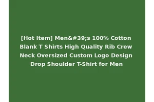 [Hot Item] Men's 100% Cotton Blank T Shirts High Quality Rib Crew Neck Oversized Custom Logo Design Drop Shoulder T-Shirt for Men