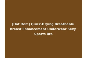 [Hot Item] Quick-Drying Breathable Breast Enhancement Underwear Sexy Sports Bra