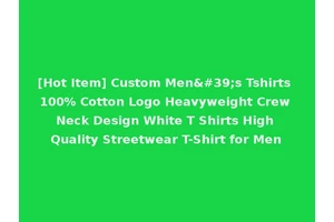 [Hot Item] Custom Men's Tshirts 100% Cotton Logo Heavyweight Crew Neck Design White T Shirts High Quality Streetwear T-Shirt for Men